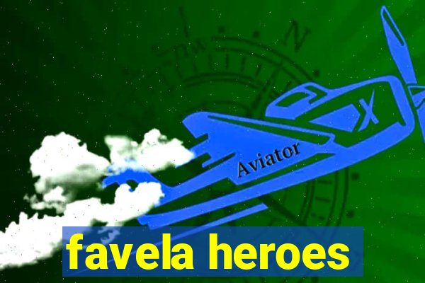 favela heroes